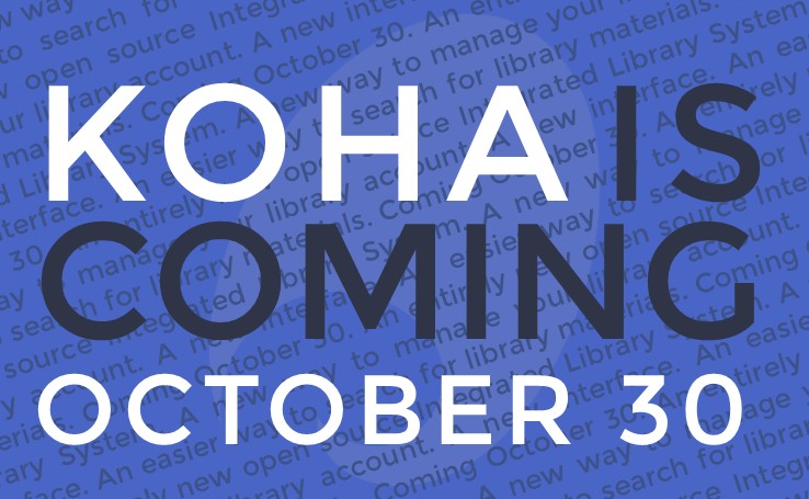 Koha is Coming!