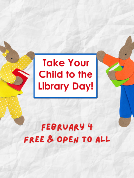 Take Your Child the Library Day reader rabbits logo -- link to calendar